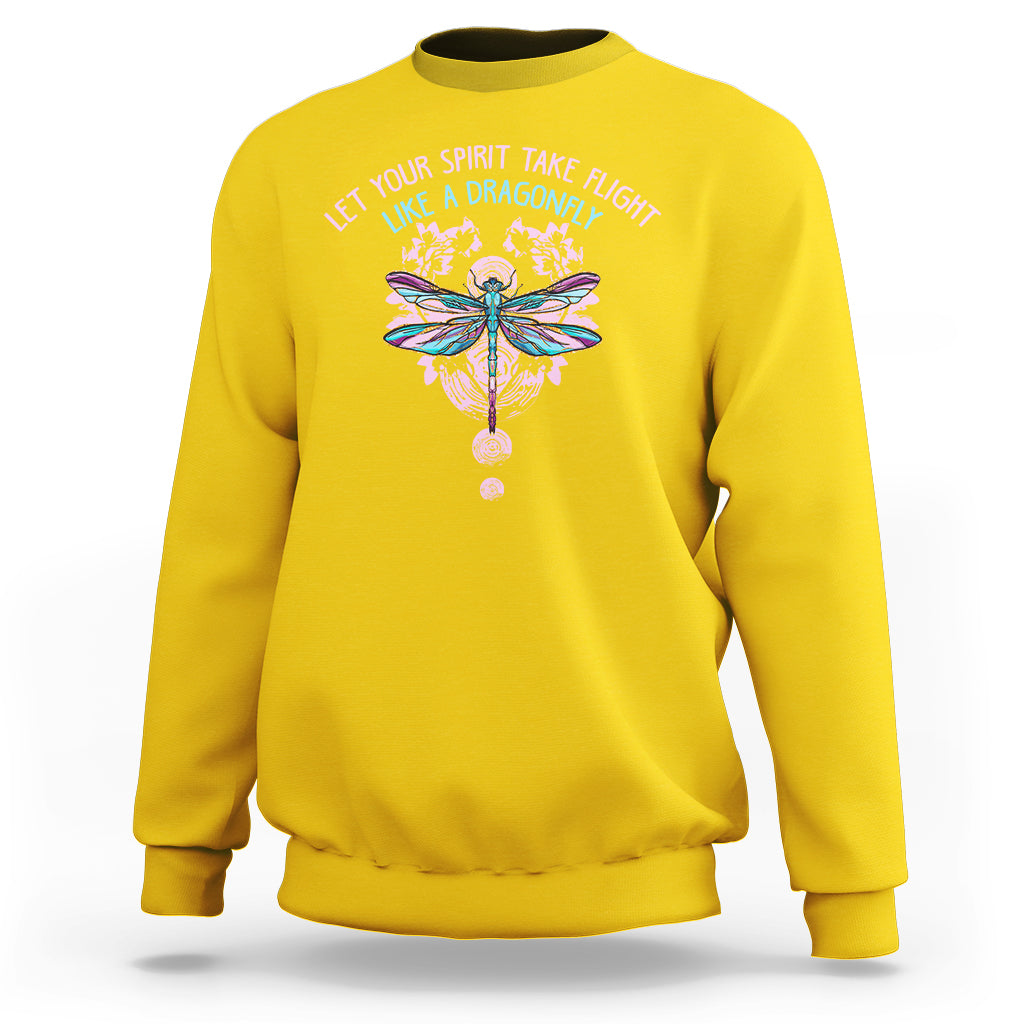 Let Your Spirit Take Flight Like A Dragonfly Inspirational Sweatshirt - Wonder Print Shop