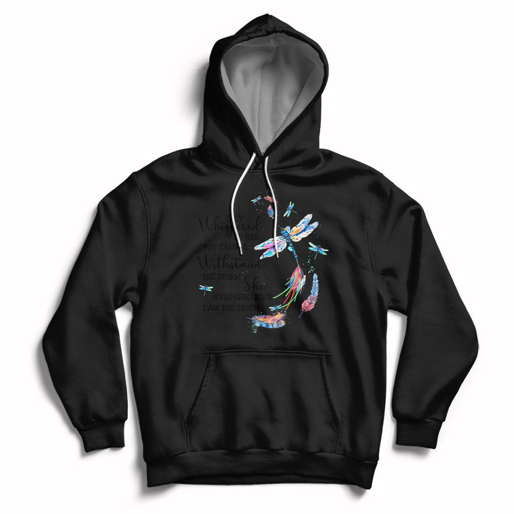 Dragonflies They Whispered You Cannot Withstand The Storm Hoodie - Wonder Print Shop
