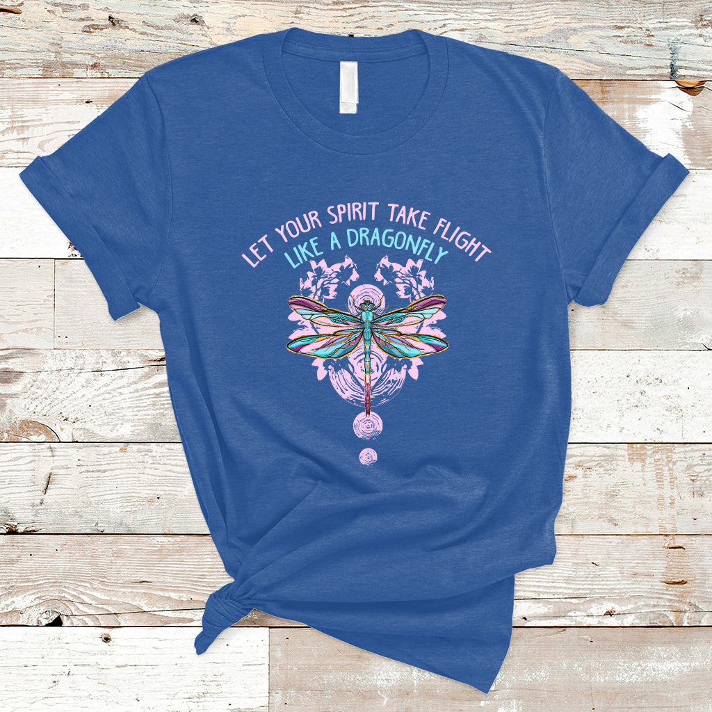 Let Your Spirit Take Flight Like A Dragonfly Inspirational T Shirt - Wonder Print Shop
