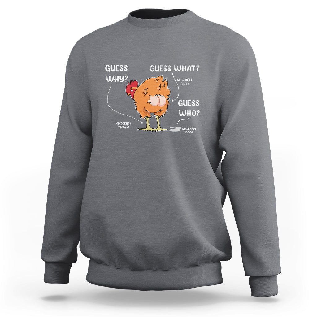 Light gray crewneck sweatshirt with orange chicken “Guess who” cheeky butt graphic