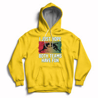 Retro I Just Hope Both Teams Have Fun Football Men Women Kid Hoodie - Wonder Print Shop