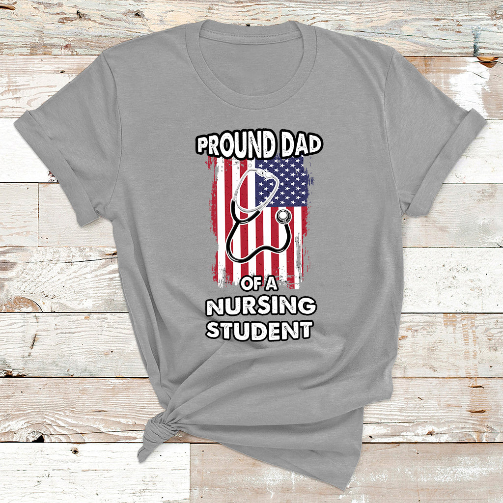 Proud Dad Of A Nursing Student Daughter Nurses Dad T Shirt - Wonder Print Shop