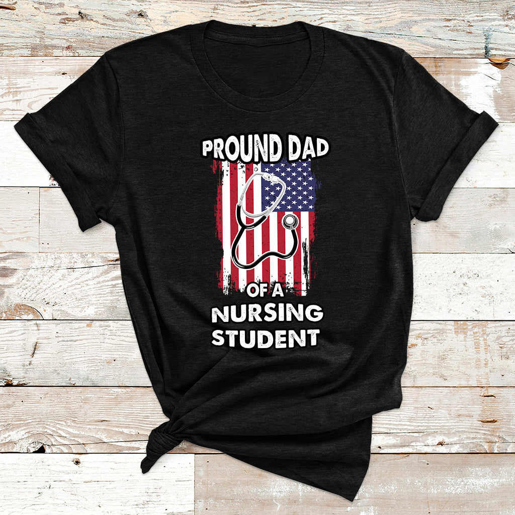 Proud Dad Of A Nursing Student Daughter Nurses Dad T Shirt - Wonder Print Shop