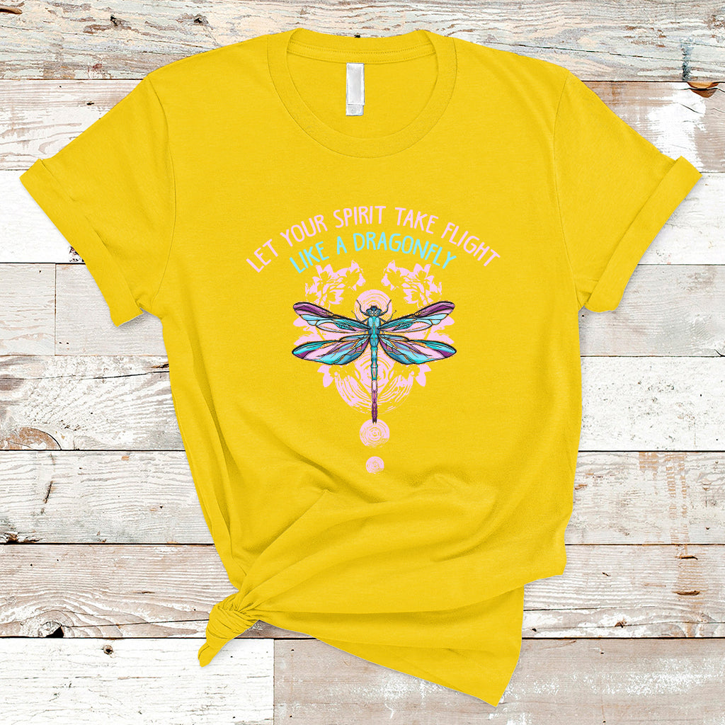 Let Your Spirit Take Flight Like A Dragonfly Inspirational T Shirt - Wonder Print Shop