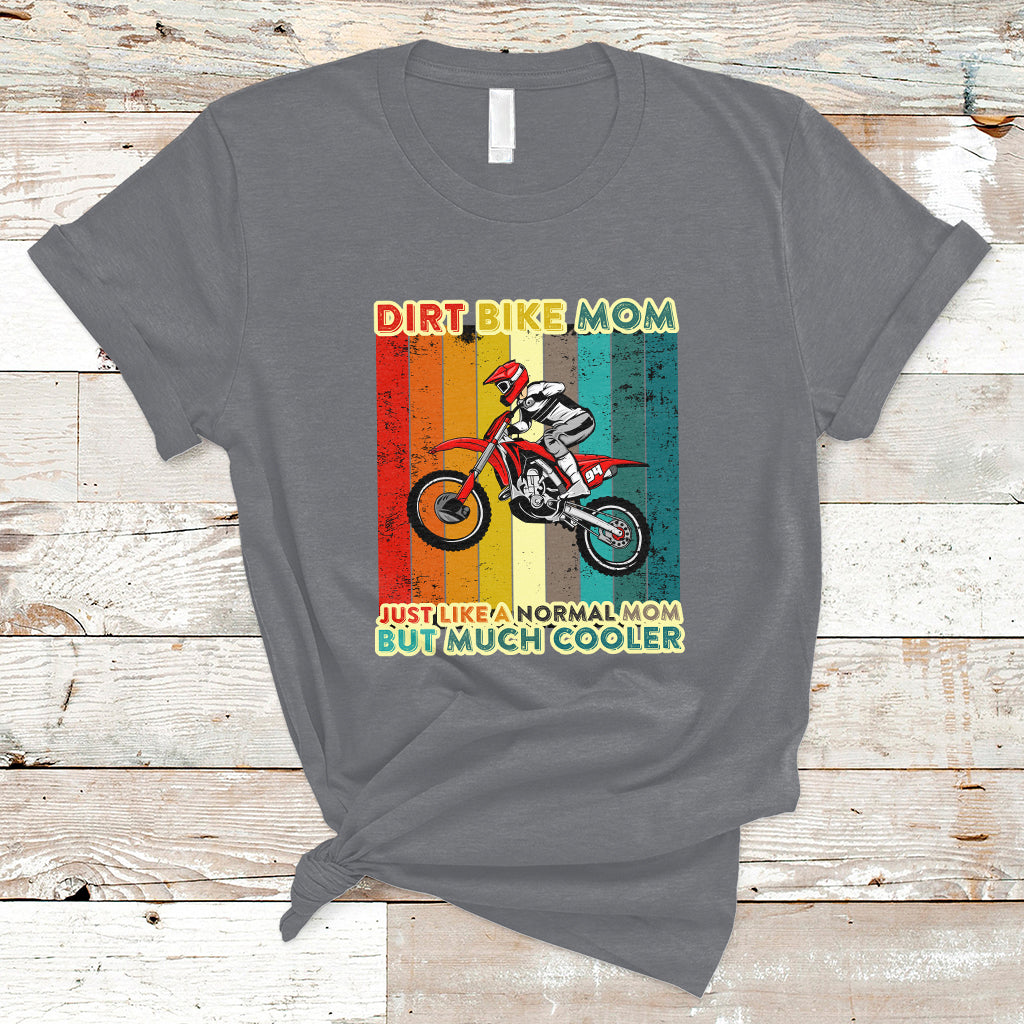 Dirt Bike Mom Like A Normal Mom But Much Cooler Motocross T-Shirt - Wonder Print Shop