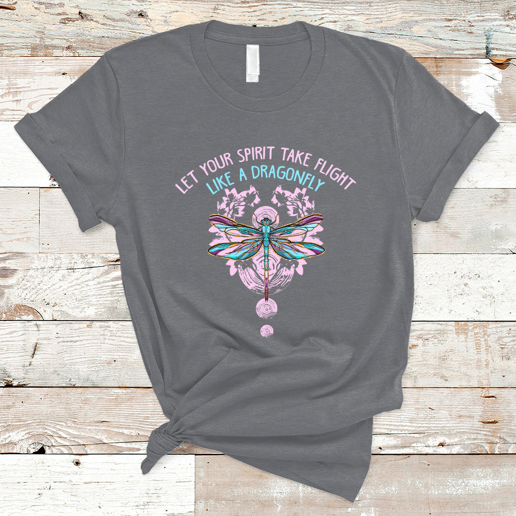 Let Your Spirit Take Flight Like A Dragonfly Inspirational T Shirt - Wonder Print Shop
