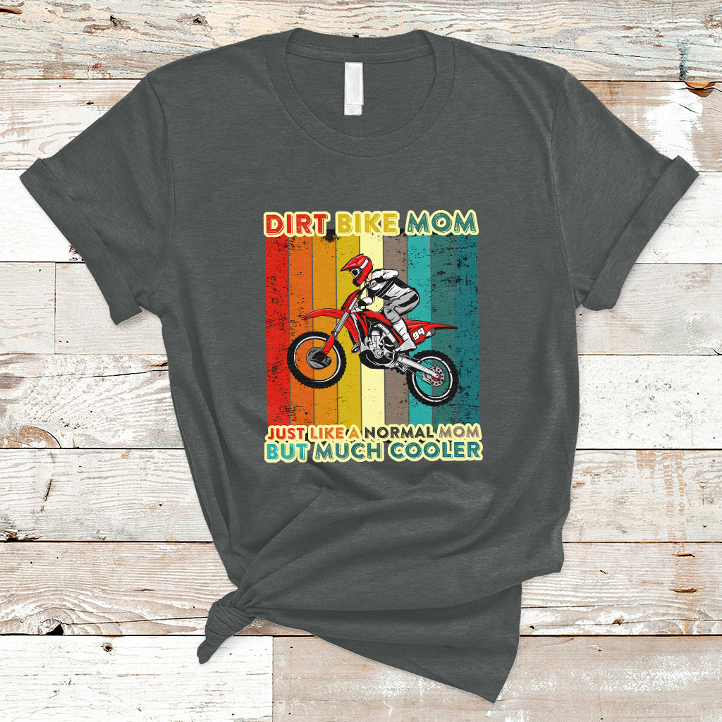 Dirt Bike Mom Like A Normal Mom But Much Cooler Motocross T-Shirt - Wonder Print Shop