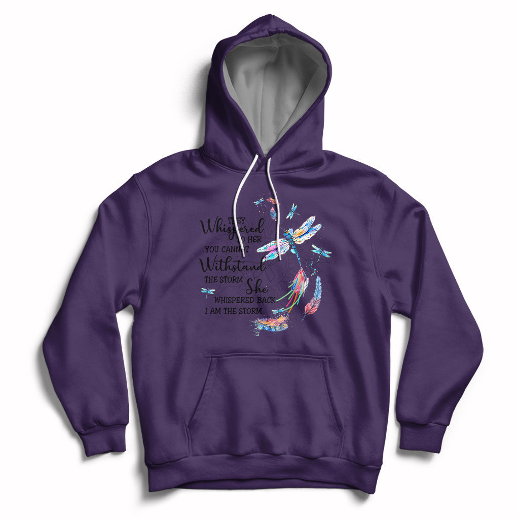 Dragonflies They Whispered You Cannot Withstand The Storm Hoodie - Wonder Print Shop