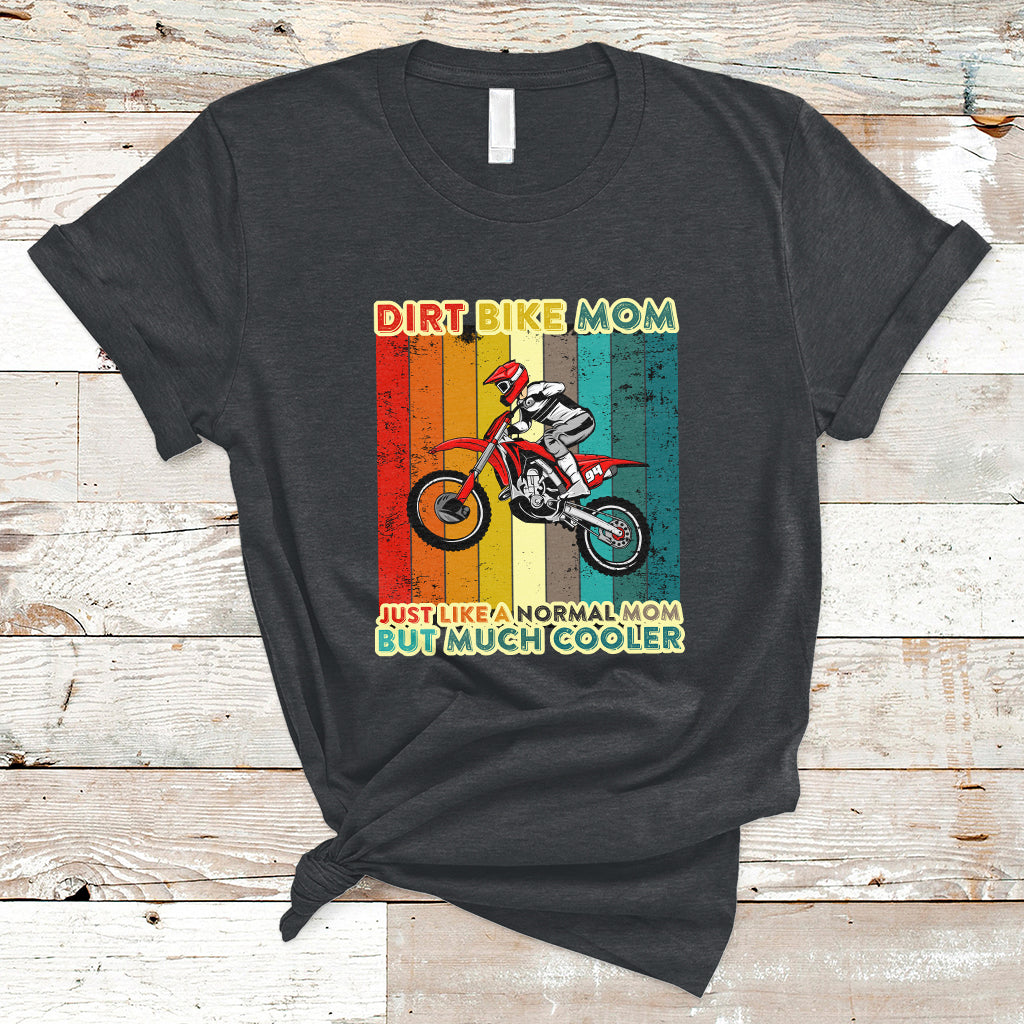 Dirt Bike Mom Like A Normal Mom But Much Cooler Motocross T-Shirt - Wonder Print Shop