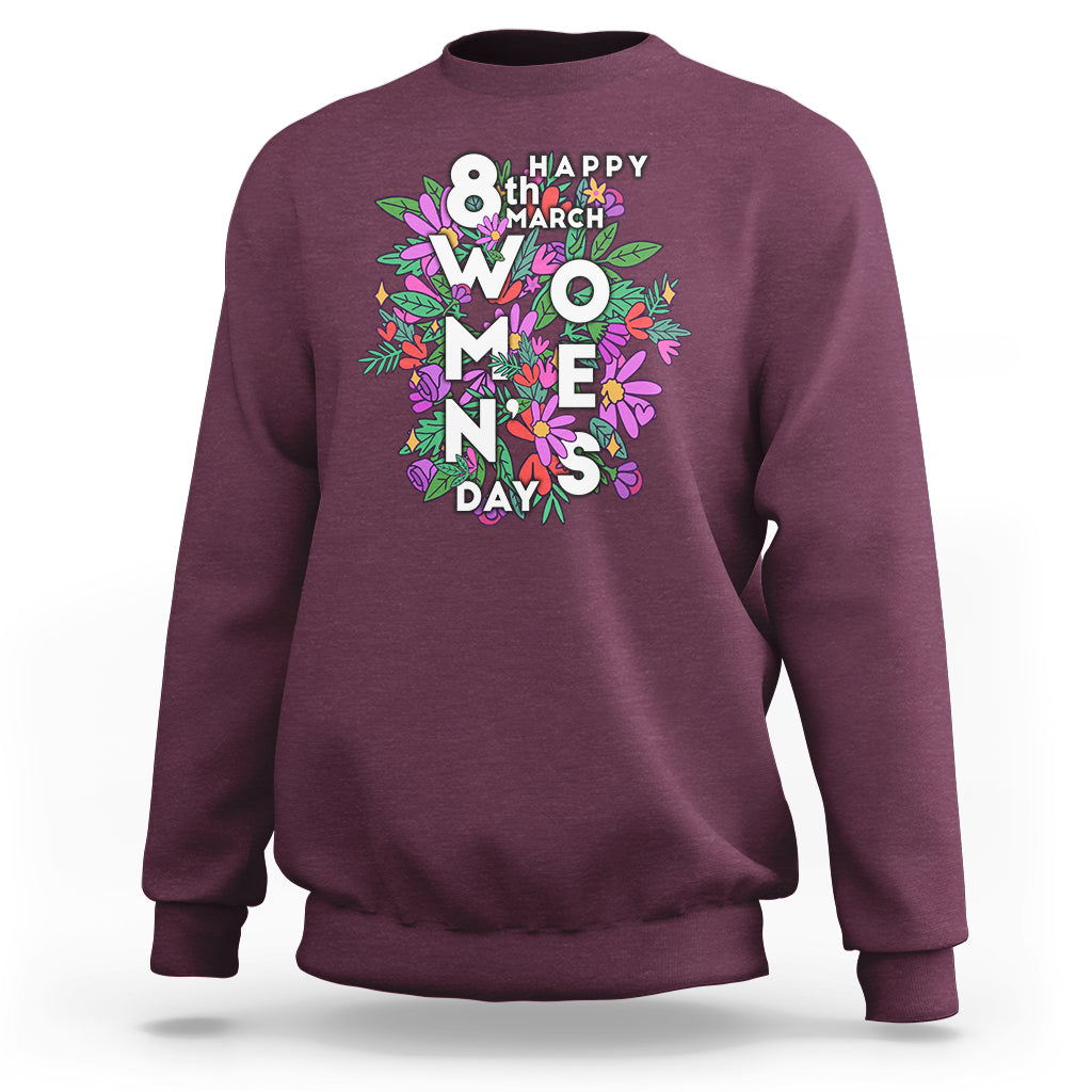 Happy 8th March International Women's Day Girl Floral Sweatshirt - Wonder Print Shop