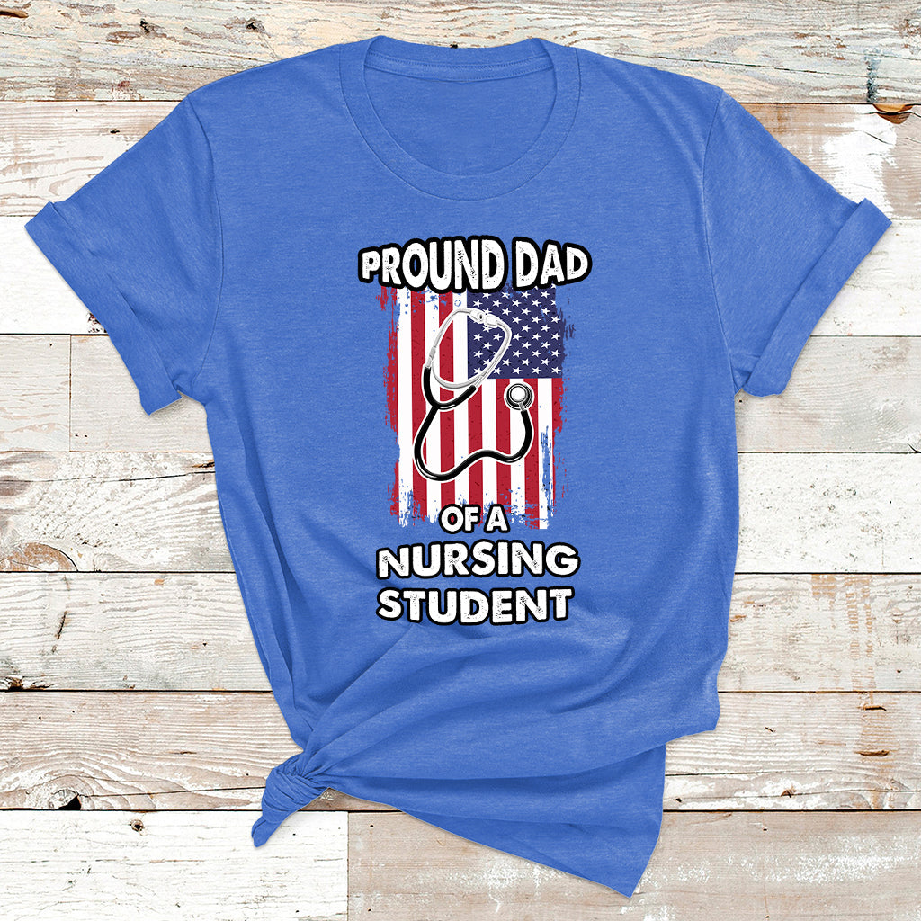 Proud Dad Of A Nursing Student Daughter Nurses Dad T Shirt - Wonder Print Shop