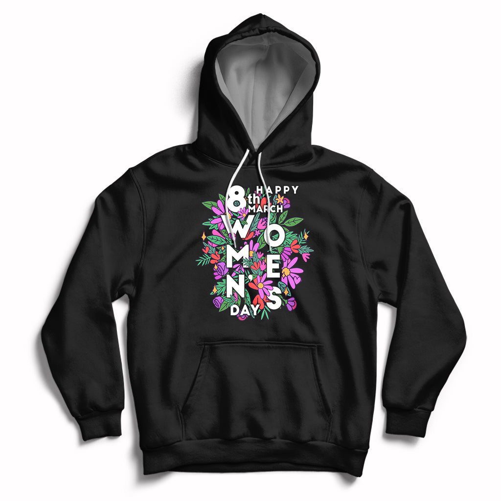 Happy 8th March International Women's Day Girl Floral Hoodie - Wonder Print Shop