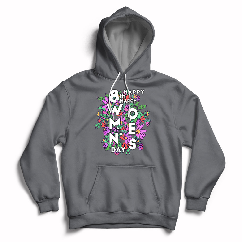 Happy 8th March International Women's Day Girl Floral Hoodie - Wonder Print Shop