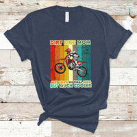Dirt Bike Mom Like A Normal Mom But Much Cooler Motocross T-Shirt - Wonder Print Shop