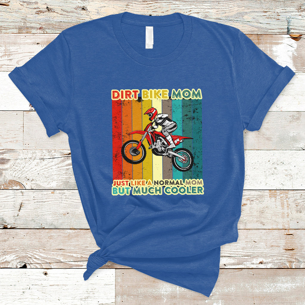 Dirt Bike Mom Like A Normal Mom But Much Cooler Motocross T-Shirt - Wonder Print Shop