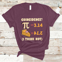 Pi 3.14 = Pie Coincidence? I Think Not Pun Math Nerd Pi Day T Shirt - Wonder Print Shop