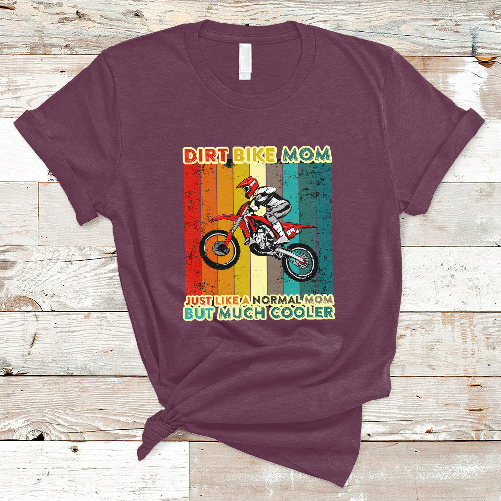 Dirt Bike Mom Like A Normal Mom But Much Cooler Motocross T-Shirt - Wonder Print Shop