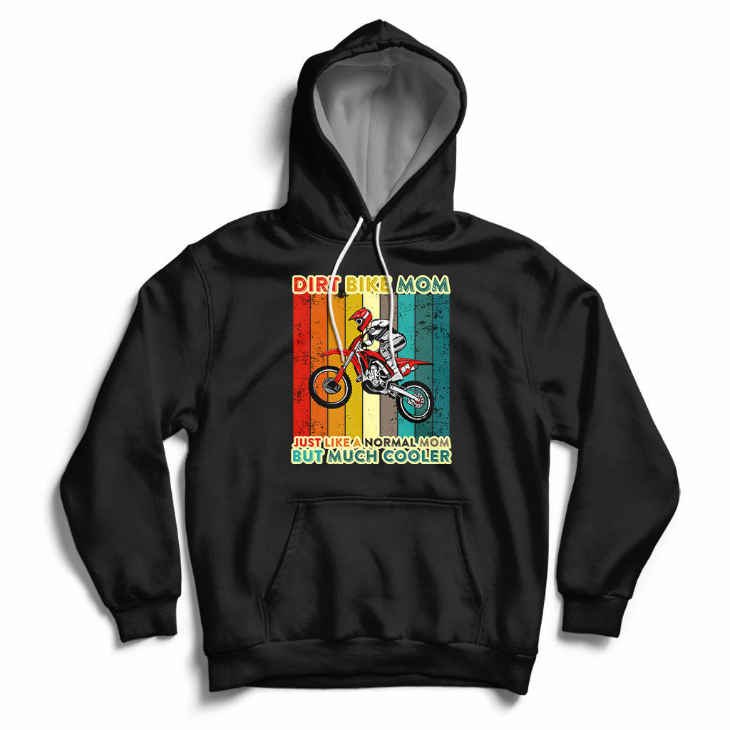Dirt Bike Mom Like A Normal Mom But Much Cooler Motocross Hoodie - Wonder Print Shop