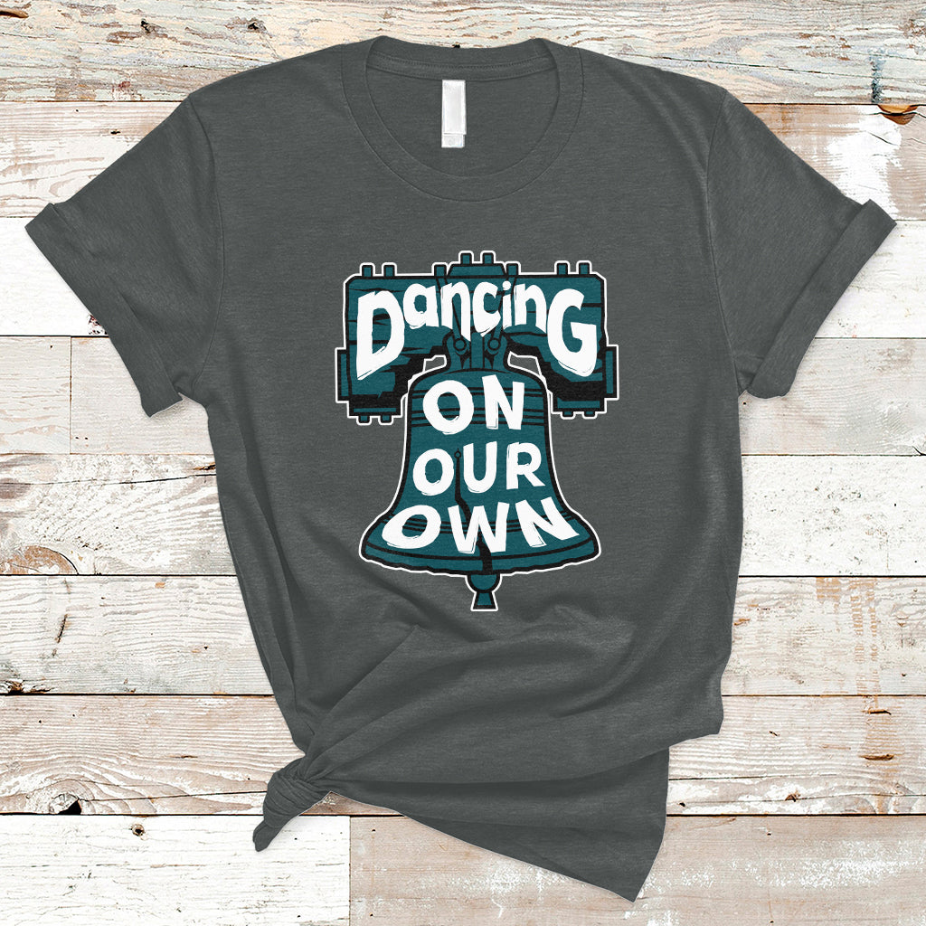 Dancing On Our Own No One Like Us We Don't Care T-Shirt - Wonder Print Shop