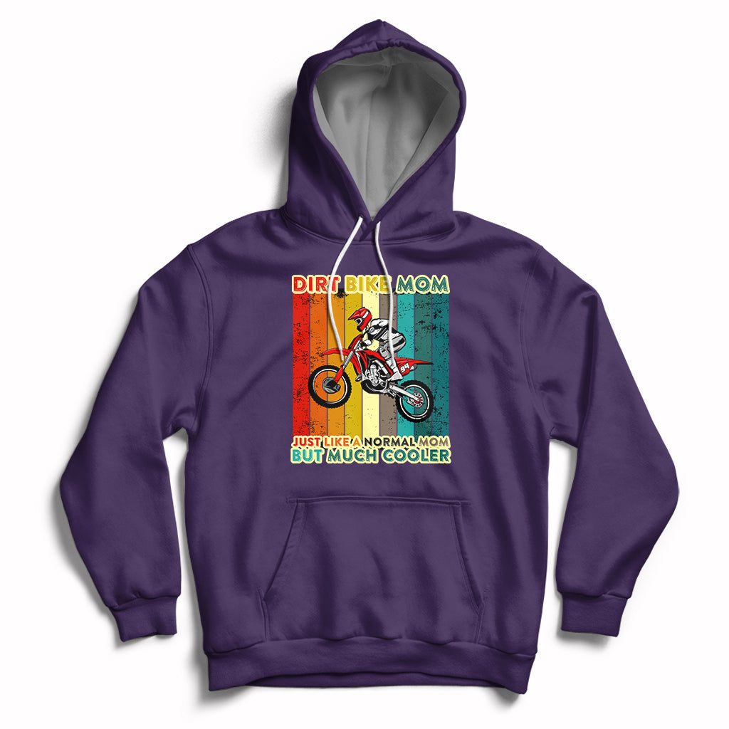Dirt Bike Mom Like A Normal Mom But Much Cooler Motocross Hoodie - Wonder Print Shop