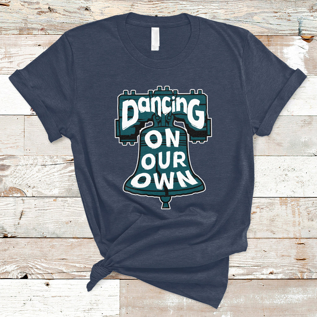 Dancing On Our Own No One Like Us We Don't Care T-Shirt - Wonder Print Shop