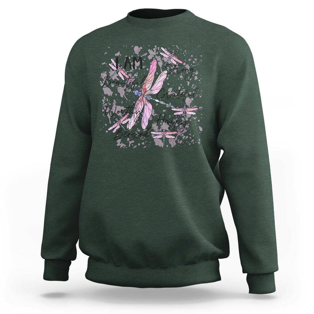 I Am Strong Beautiful Grateful Happy Worthy Inspirational Dragonflies Sweatshirt - Wonder Print Shop