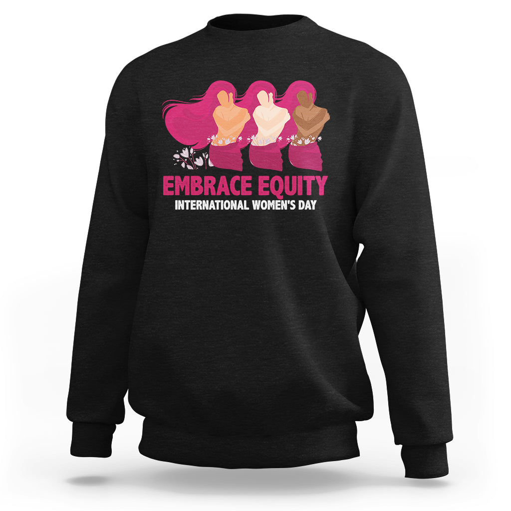 International Women's Day IWD 2023 Embrace Equity Women's Rights Sweatshirt - Wonder Print Shop