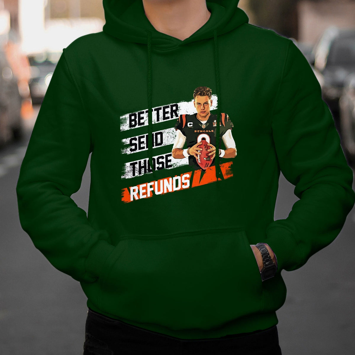 Better Send Those Refunds Funny Sarcastic Joe Saying Hoodie - Wonder Print Shop