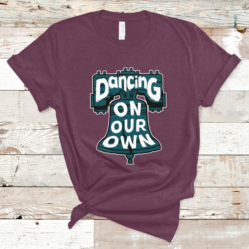 Dancing On Our Own No One Like Us We Don't Care T-Shirt - Wonder Print Shop