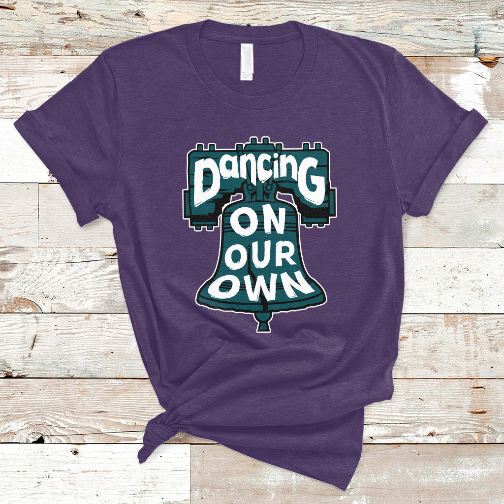 Dancing On Our Own No One Like Us We Don't Care T-Shirt - Wonder Print Shop