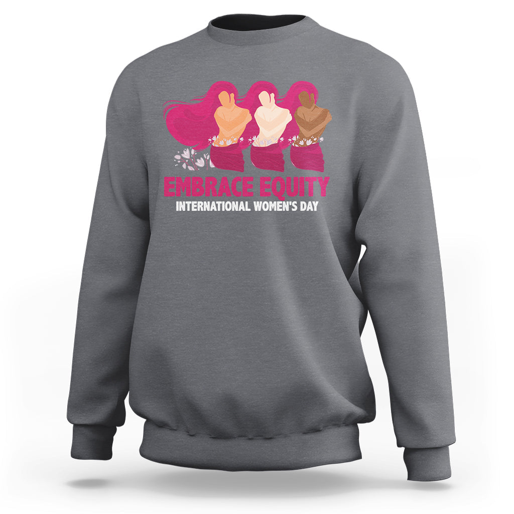 International Women's Day IWD 2023 Embrace Equity Women's Rights Sweatshirt - Wonder Print Shop