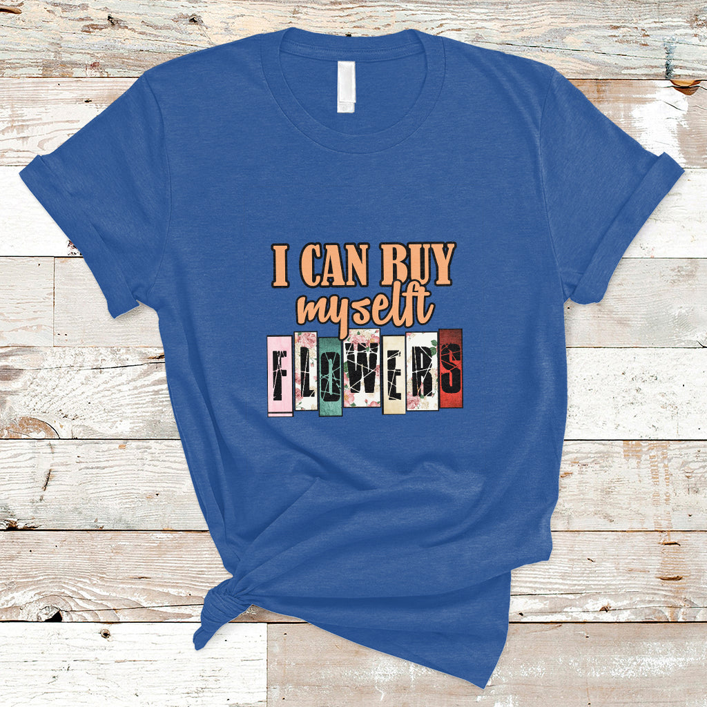 Retro I Can Buy Myself Flowers Self-love Floral Feminist T-Shirt - Wonder Print Shop