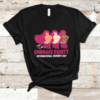 International Women's Day IWD 2023 Embrace Equity Women's Rights T Shirt - Wonder Print Shop