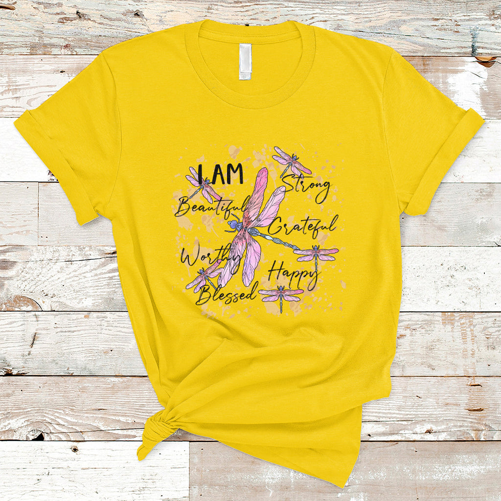 I Am Strong Beautiful Grateful Happy Worthy Inspirational Dragonflies T Shirt - Wonder Print Shop