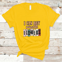 Retro I Can Buy Myself Flowers Self-love Floral Feminist T-Shirt - Wonder Print Shop