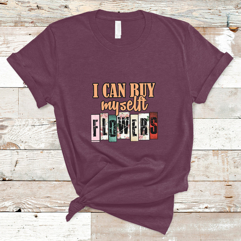Retro I Can Buy Myself Flowers Self-love Floral Feminist T-Shirt - Wonder Print Shop
