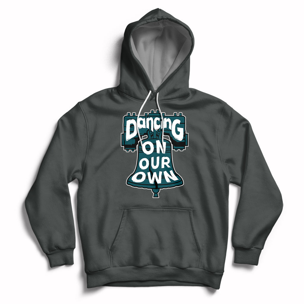 Dancing On Our Own No One Like Us We Don't Care Hoodie - Wonder Print Shop