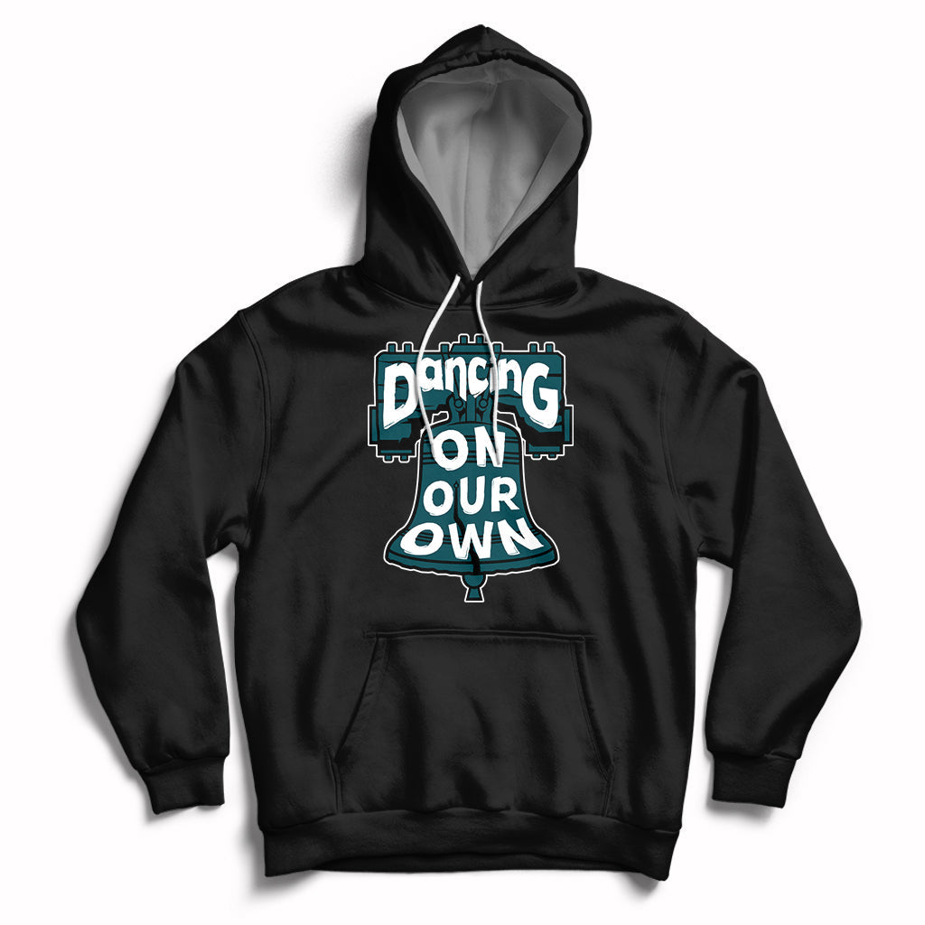 Dancing On Our Own No One Like Us We Don't Care Hoodie - Wonder Print Shop