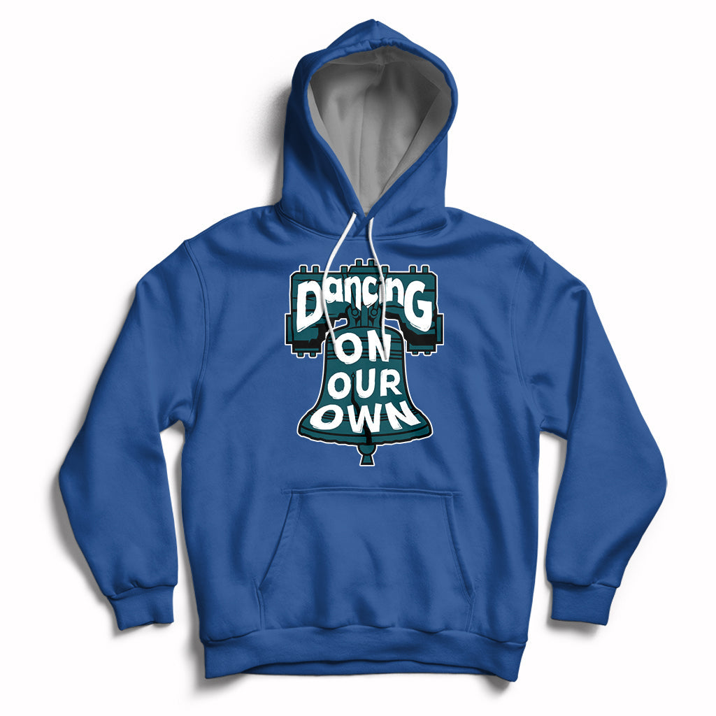 Dancing On Our Own No One Like Us We Don't Care Hoodie - Wonder Print Shop