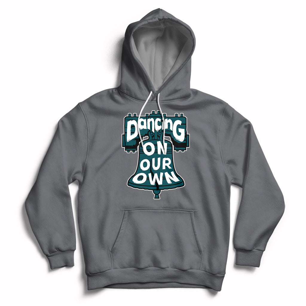Dancing On Our Own No One Like Us We Don't Care Hoodie - Wonder Print Shop