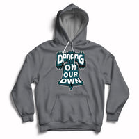 Dancing On Our Own No One Like Us We Don't Care Hoodie - Wonder Print Shop