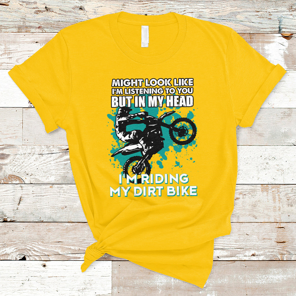 Best Dirt Bike Motocross In My Head I'm Riding My Dirt Bike T-Shirt - Wonder Print Shop