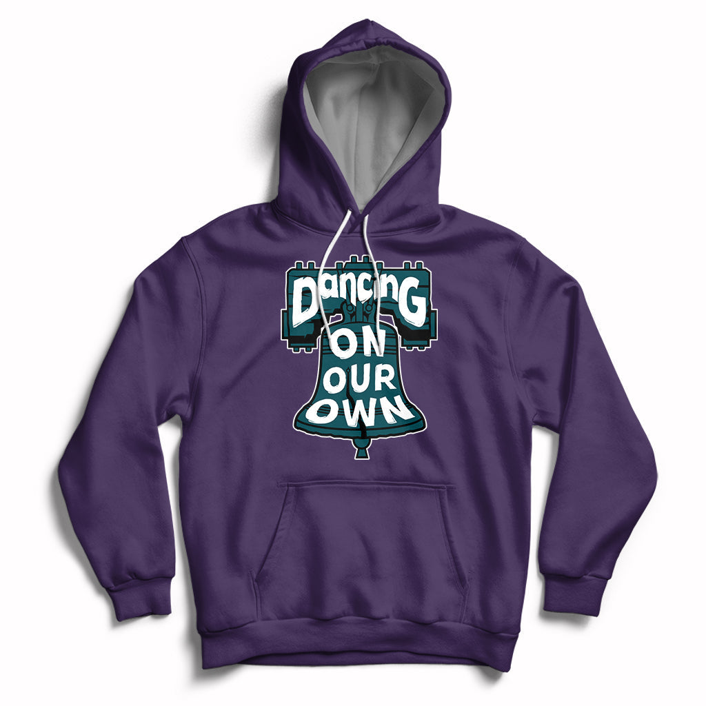 Dancing On Our Own No One Like Us We Don't Care Hoodie - Wonder Print Shop