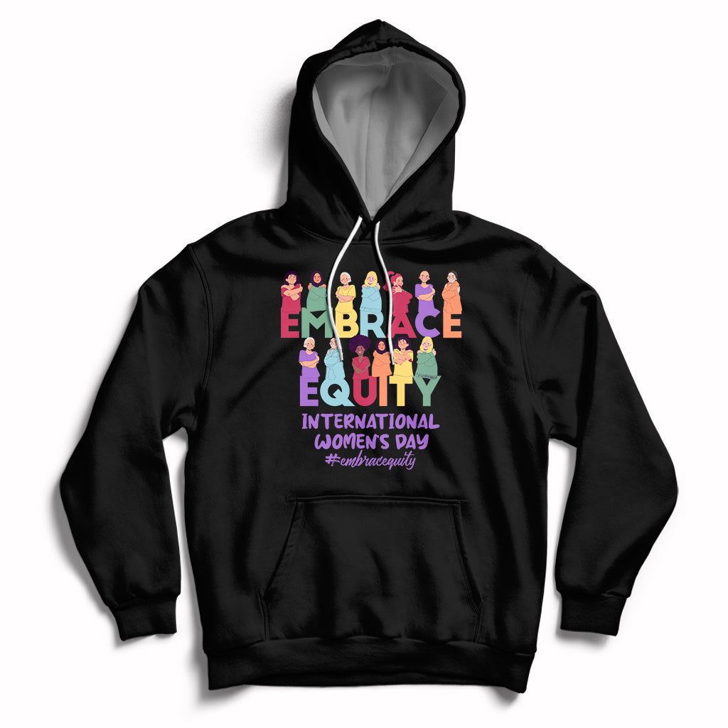 International Women's Day IWD 2023 Embrace Equity Equal Rights Hoodie - Wonder Print Shop