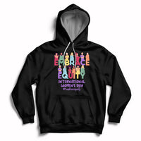 Black pullover hoodie with front colorful 'Embrace Equity' and 'International Women's Day' graphic.