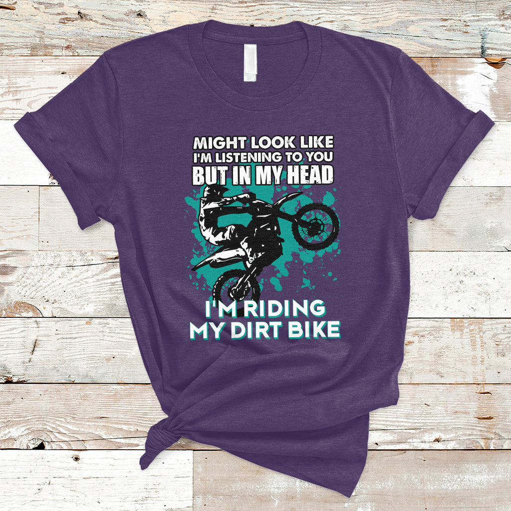 Best Dirt Bike Motocross In My Head I'm Riding My Dirt Bike T-Shirt - Wonder Print Shop