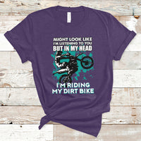 Best Dirt Bike Motocross In My Head I'm Riding My Dirt Bike T-Shirt - Wonder Print Shop