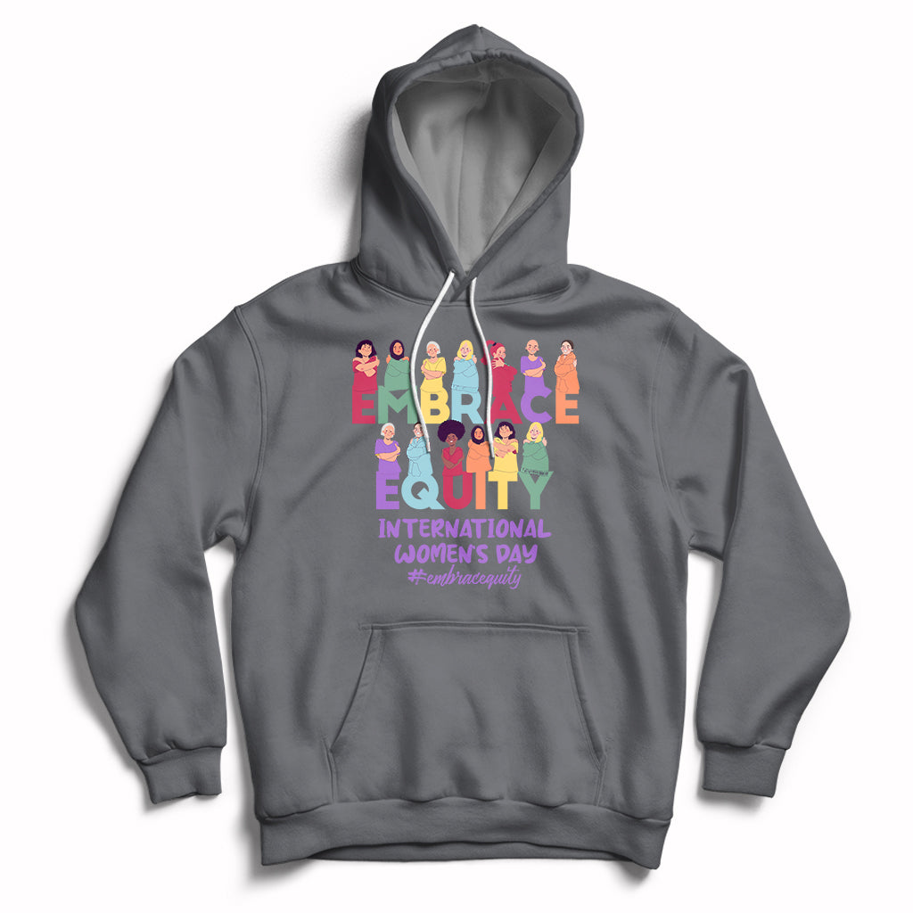 Charcoal gray pullover hoodie with front colorful 'Embrace Equity' and 'International Women's Day' graphic.