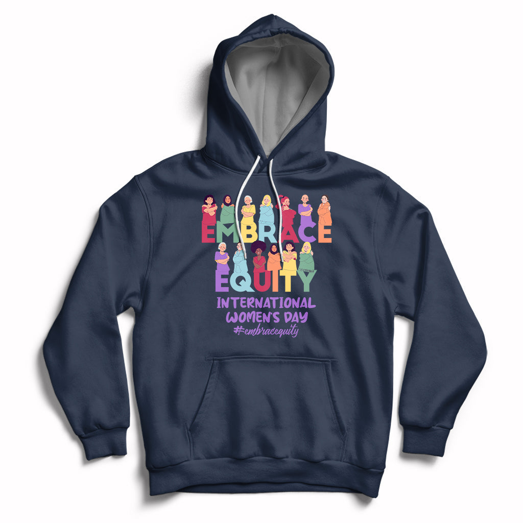 Navy pullover hoodie with front colorful 'Embrace Equity' and 'International Women's Day' graphic.