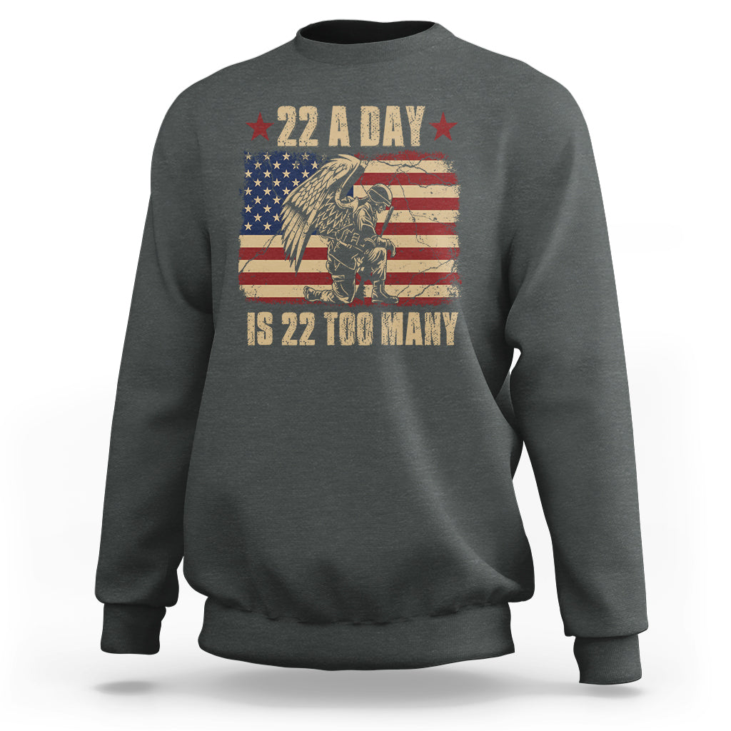 22 A Day Is 22 Too Many Veteran Lives Matter Help Veterans Sweatshirt - Wonder Print Shop